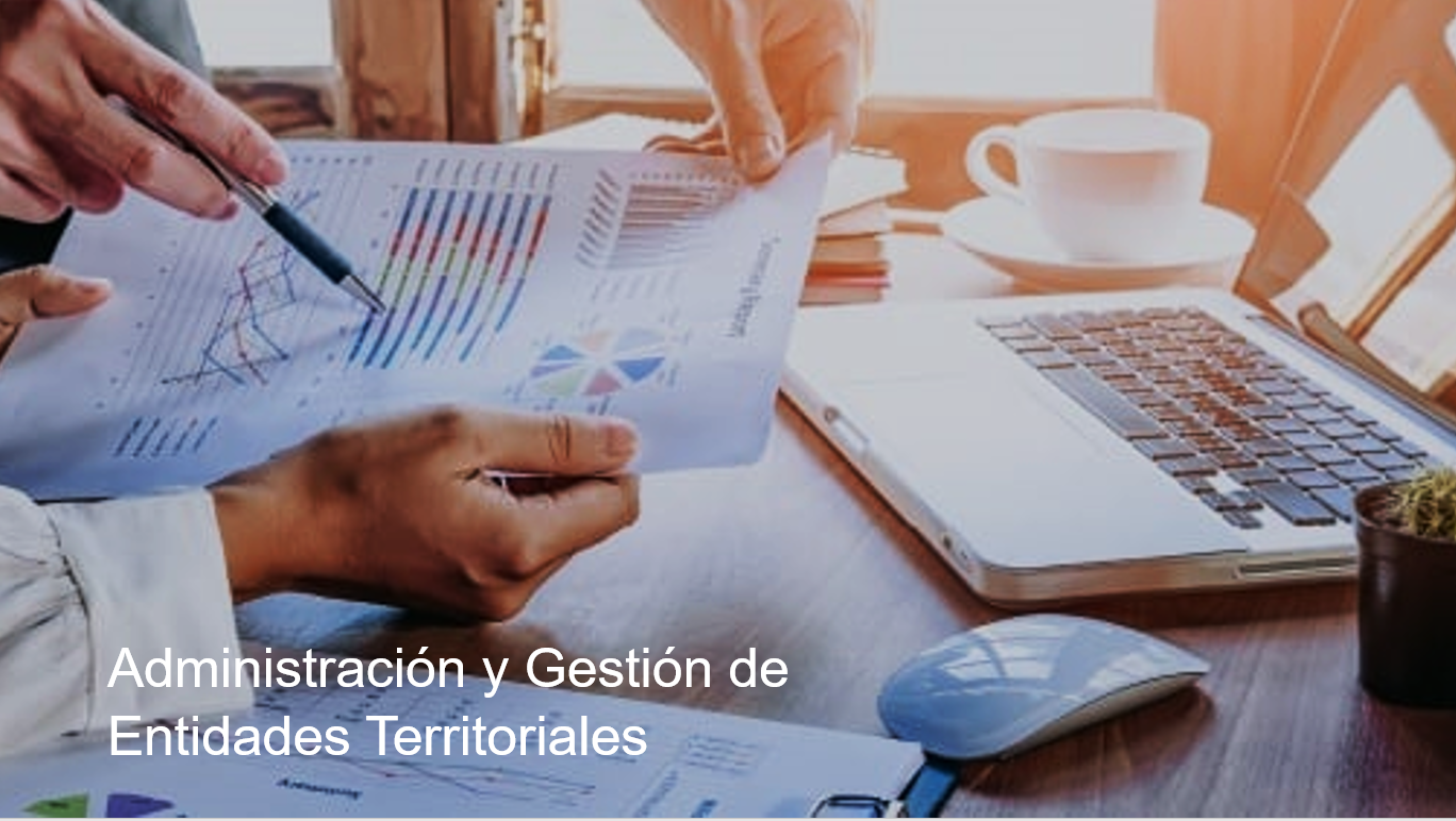 Administración y Gestión de Entidades Territoriales