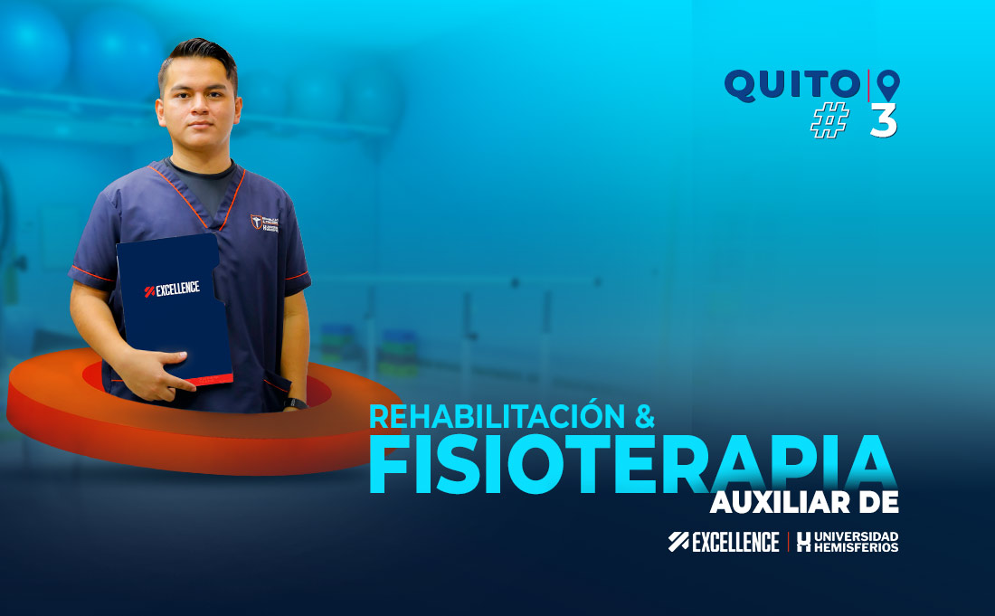  AUXILIAR DE REHABILITACIÓN & FISIOTERAPIA G03 - EXCELLENCE QUITO