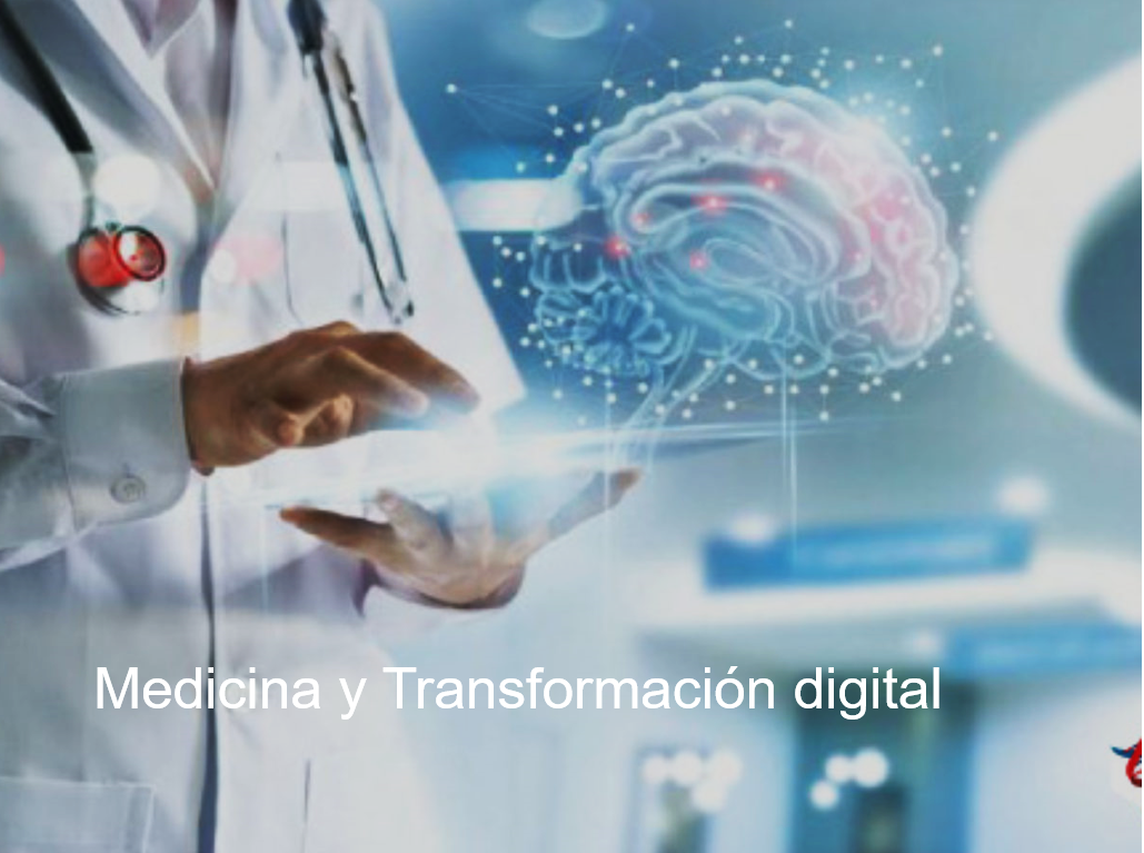 MEDICINA Y TRANSFORMACIÓN DIGITAL