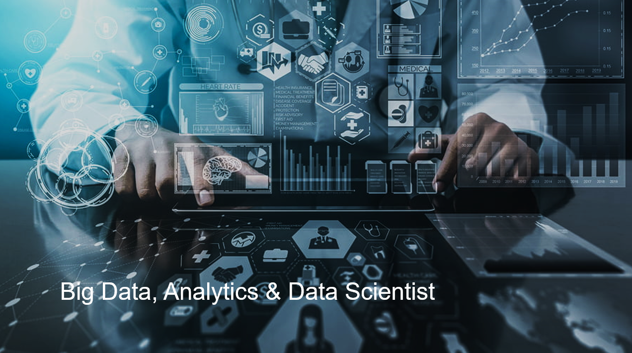 Big Data, Analytics & Data Scientist 