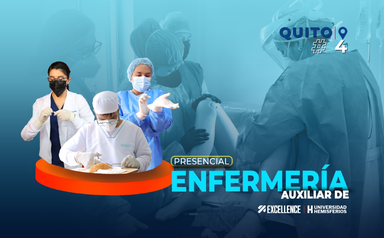 CERTIFICACIÓN EN AUXILIAR DE ENFERMERÍA G04 - EXCELLENCE QUITO 