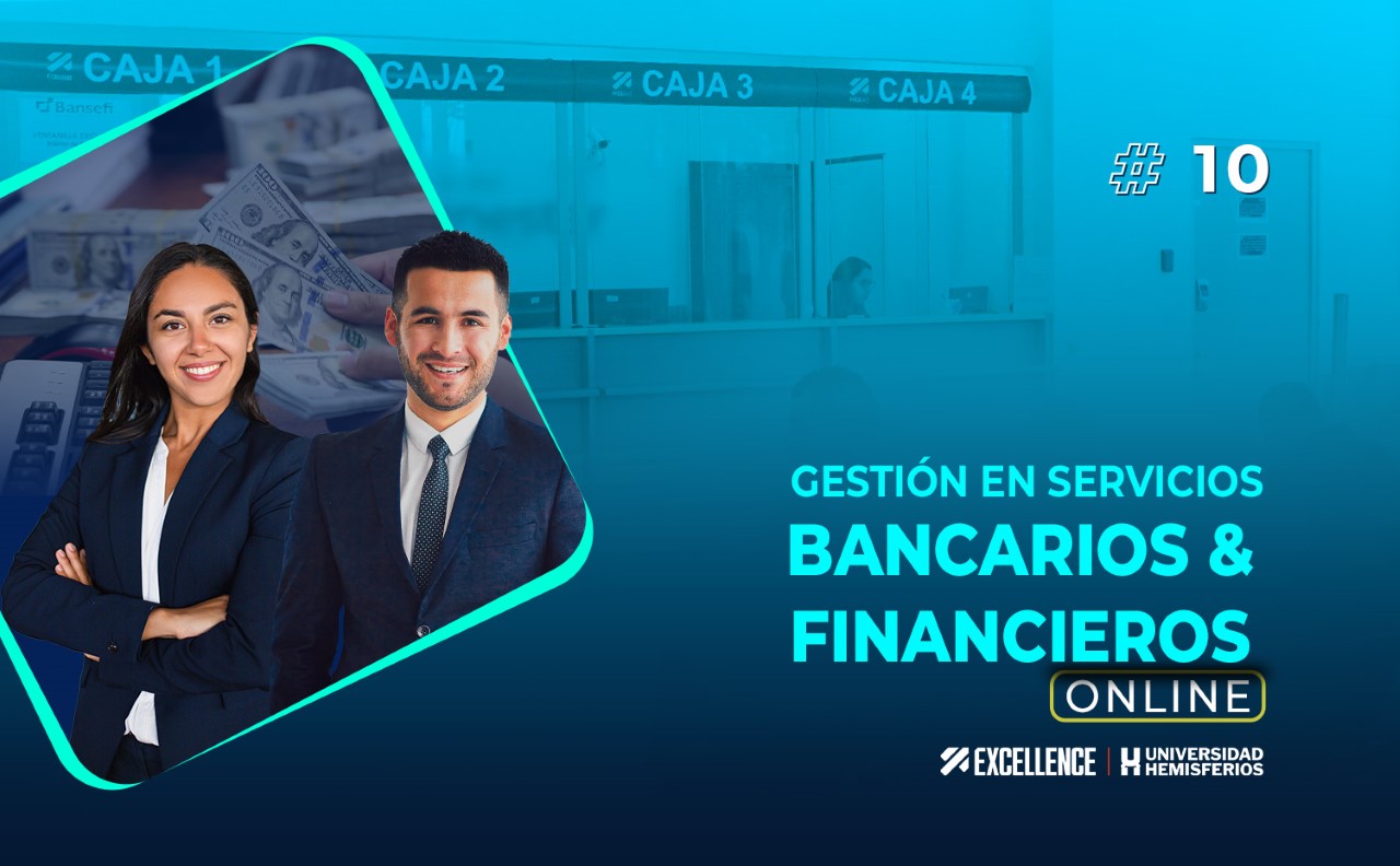 Gestión en Servicios Bancarios & Financieros Online G10- Excellence 