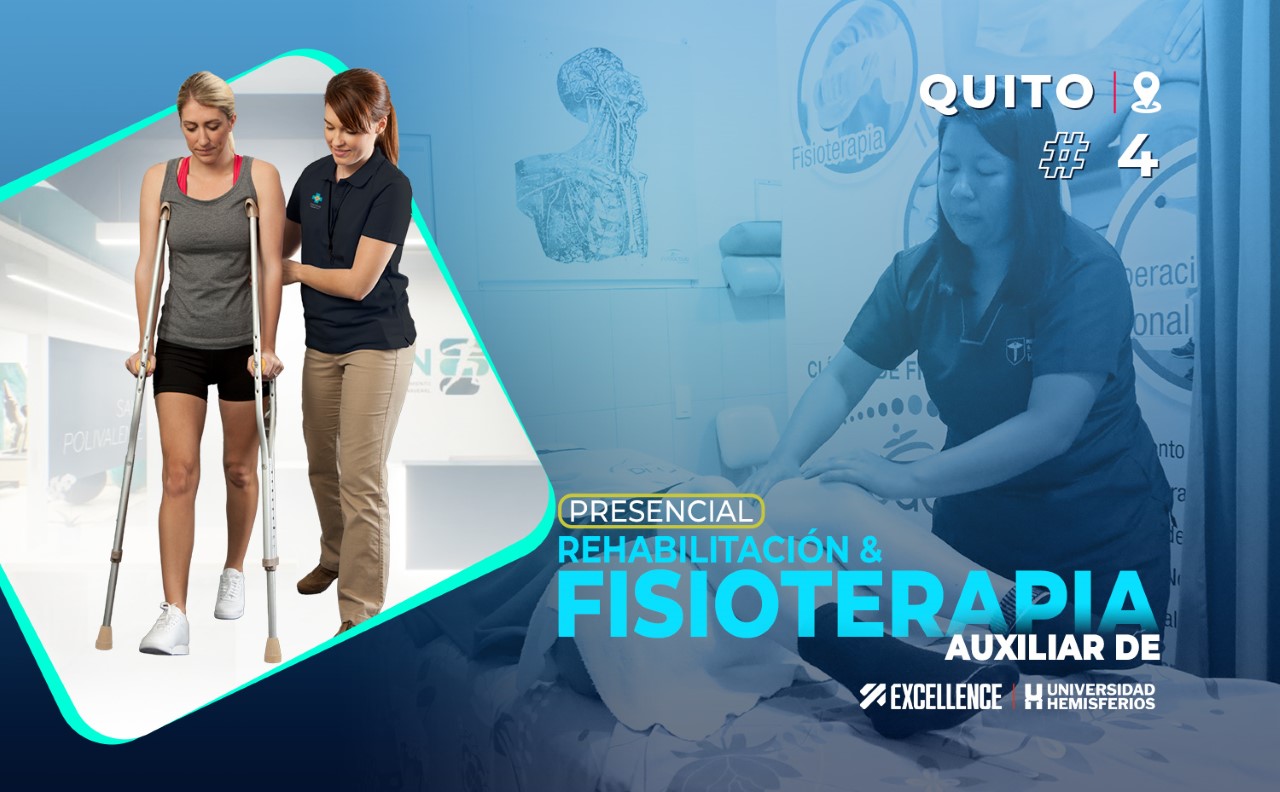 AUXILIAR DE REHABILITACIÓN & FISIOTERAPIA G04 - EXCELLENCE QUITO