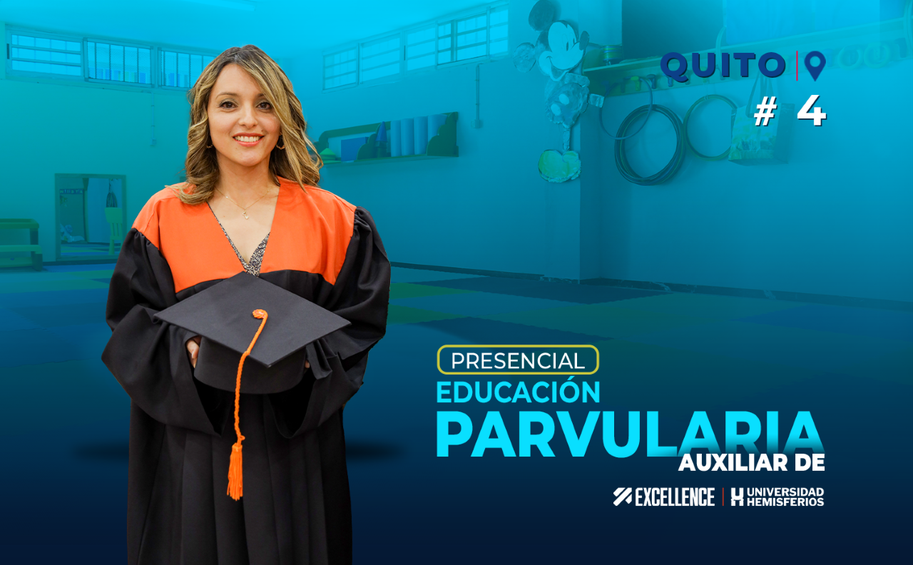 AUXILIAR DE EDUCACIÓN PARVULARIA G04 - EXCELLENCE QUITO