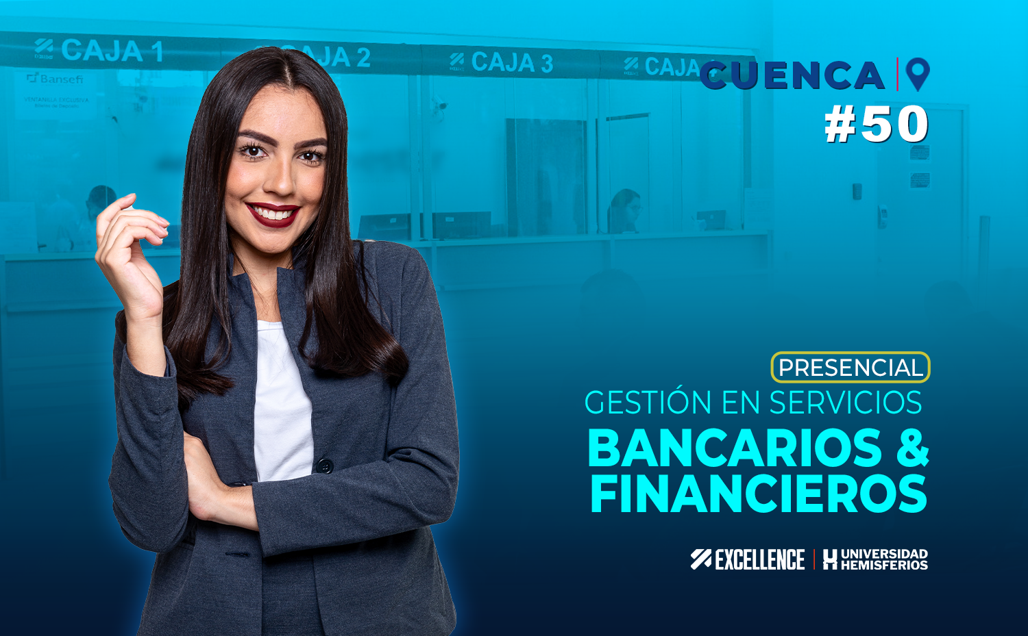 GESTIÓN EN SERVICIOS BANCARIOS & FINANCIEROS G50- EXCELLENCE CUENCA