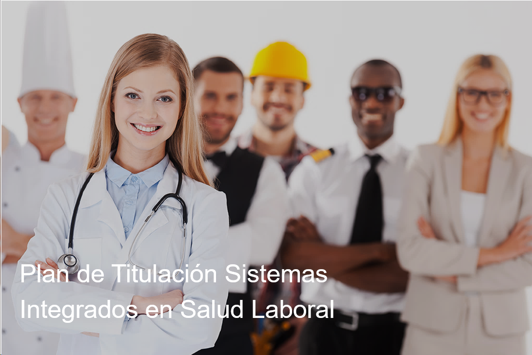 Plan de Titulación Sistemas Integrados en Salud Laboral